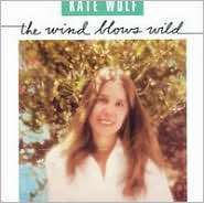 The Wind Blows Wild, Kate Wolf, Music CD   