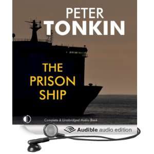  The Prison Ship (Audible Audio Edition) Peter Tonkin 