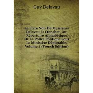   ¨re DÃ©plorable, Volume 2 (French Edition) Guy Delavau Books