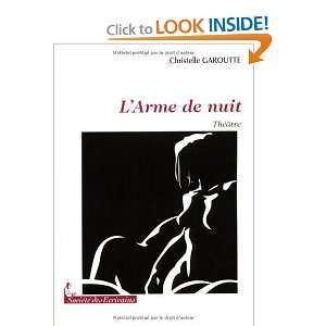  LArme de Nuit (French Edition) (9782748039184) Garoutte 