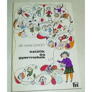   Gyermekek (Hungarian, Magyar) (9789632407661) Dr. Haim Ginott Books