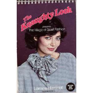   , The Magic of Scarf Fashion Lorraine E. Hammett  Books