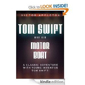   Swift, Book 2 Tom Swift and His Motor Boat ($.99 Popular Classics