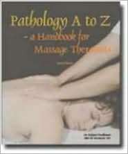 Pathology A to Z Handbook for Massage Therapists, (0781740983 
