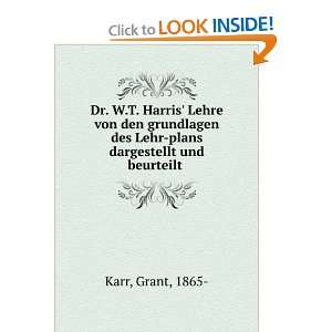  Dr. W.t. Harris Lehre von den Grundlagen des Lehrplans 