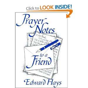  Prayer Notes to a Friend [Paperback] Edward Hays Books
