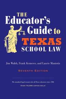   The Educators Guide to Texas School Law Seventh 