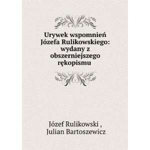  Urywek wspomnieÅ JÃ³zefa Rulikowskiego wydany z 