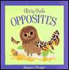   Olivia Owls Opposites by Maurice Maurice Pledger 
