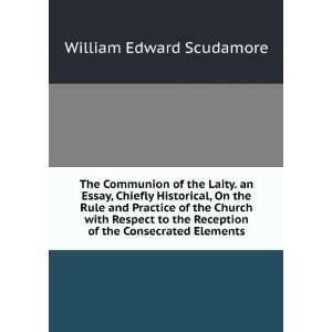  The Communion of the Laity. an Essay, Chiefly Historical 