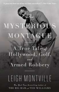  Montague A True Tale of Hollywood, Golf, and Armed Robbery by Leigh 