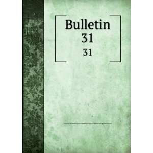  Bulletin. 31 University of Illinois (Urbana Champaign 
