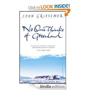 No One Thinks Of Greenland John Griesemer  Kindle Store