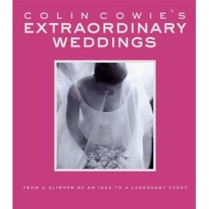  Colin Cowies Extraordinary Weddings From a Glimmer of an 