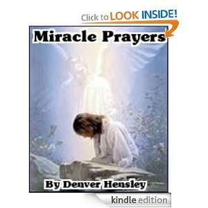 Miracle Prayers Denver Hensley  Kindle Store
