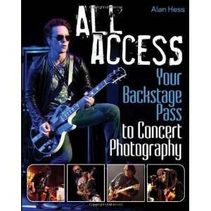    Your Backstage Pass to Concert Photography [Paperback] Hess Books