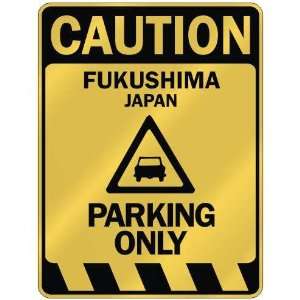   CAUTION FUKUSHIMA PARKING ONLY  PARKING SIGN JAPAN 