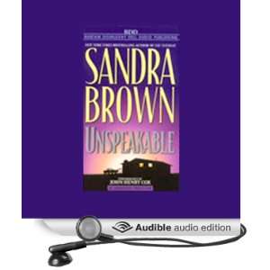  Unspeakable (Audible Audio Edition) Sandra Brown, John 