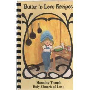  Butter n Love Recipes Manning Temple Holy Church of Love Books