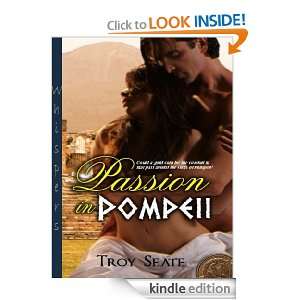 Passion in Pompeii Troy Seate  Kindle Store