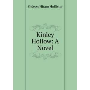  Kinley Hollow, a novel, G. H. Hollister Books