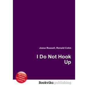  I Do Not Hook Up Ronald Cohn Jesse Russell Books