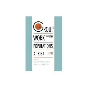  Group Work with Populations at Risk, 2ND EDITION Books
