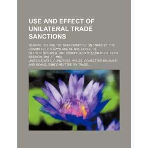  Use and effect of unilateral trade sanctions hearing 