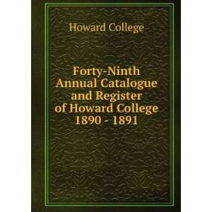   and Register of Howard College 1890   1891 Howard College Books