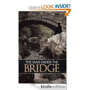 The Man Under the Bridge Jillian Wright  Kindle Store