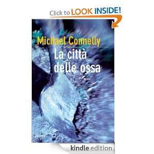 La città delle ossa (Bestseller) (Italian Edition) Michael Connelly 