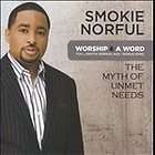 Smokie Norful Worship And A Word The Myth Of Unmet Needs CD