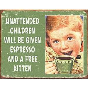  Sassy Unattended Children Metal Sign   16 x 12.5 Kitschy 