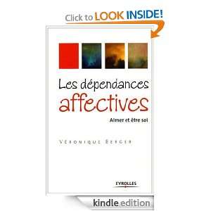 Les dépendances affectives  Aimer et être soi (French Edition 
