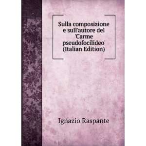   del Carme pseudofocilideo (Italian Edition) Ignazio Raspante Books