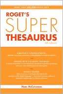   Rogets Super Thesaurus by Marc McCutcheon, F+W Media 
