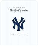 The New York Yankees 100 Mark Vancil