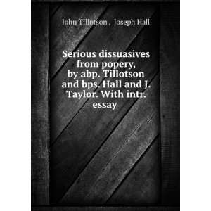   and J. Taylor. With intr. essay . Joseph Hall John Tillotson  Books