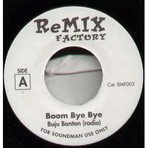  BOOM BYE BYE 7 INCH (7 VINYL 45)   REMIX FACTORY BUJU BANTON Music