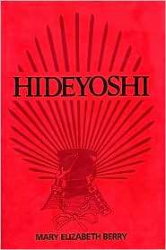 Hideyoshi, (0674390261), Mary Elizabeth Berry, Textbooks   Barnes 