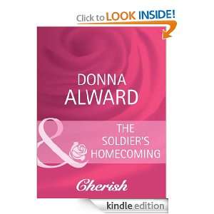 The Soldiers Homecoming Donna Alward  Kindle Store