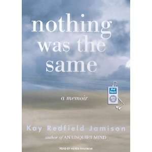   Nothing Was the Same A Memoir [Audio CD] Kay Redfield Jamison Books