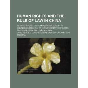  Human rights and the rule of law in China hearing before 