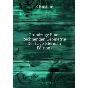   Einer Rechnenden Geometrie Der Lage (German Edition) E Busche Books