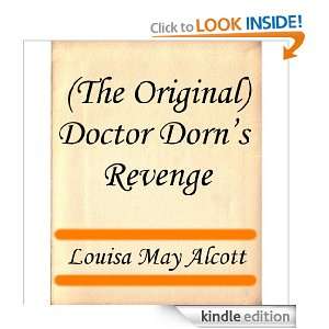 The Original) Doctor Dorns Revenge Louisa May Alcott  
