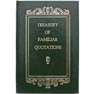  Treasury of Familiar Quotations Various Books