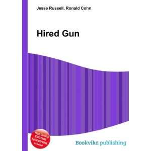  Hired Gun Ronald Cohn Jesse Russell Books