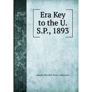  Era Key to the U.S.P., 1893 Joseph Meredith Toner 
