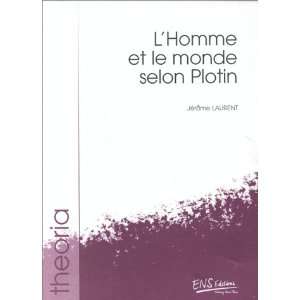   et le monde selon plotin (9782902126583) Jérôme Laurent Books