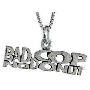  Sterling Silver BAD COP, NO DONUT Talking Pendant Jewelry